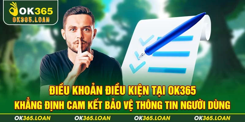 OK365 khẳng định cam kết bảo vệ thông tin người dùng