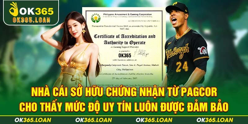 Nhà cái sở hữu chứng nhận từ PAGCOR cho thấy mức độ uy tín luôn được đảm bảo