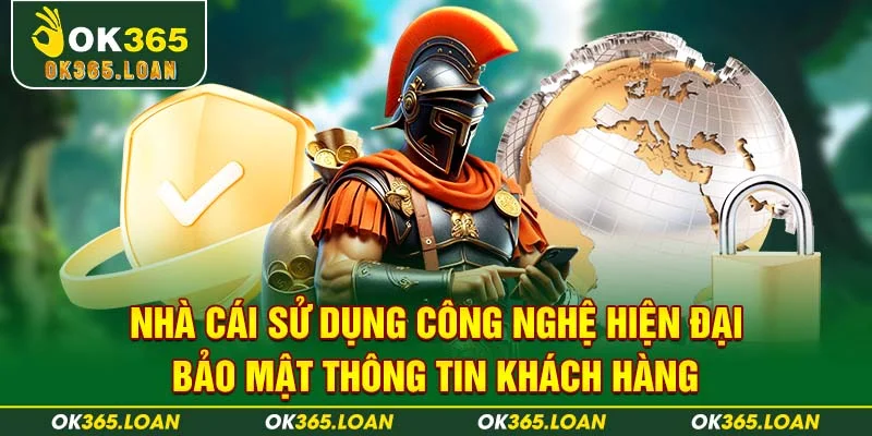 Nhà cái sử dụng công nghệ hiện đại bảo mật thông tin khách hàng