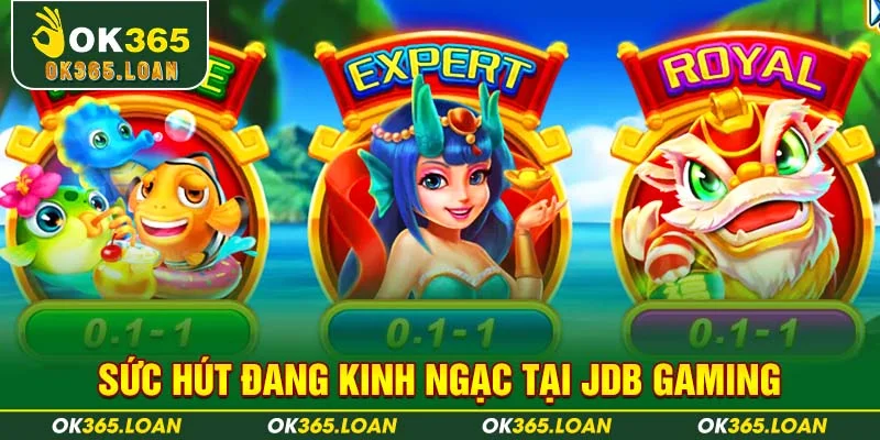 Sức hút đáng kinh ngạc tại JDB Gaming